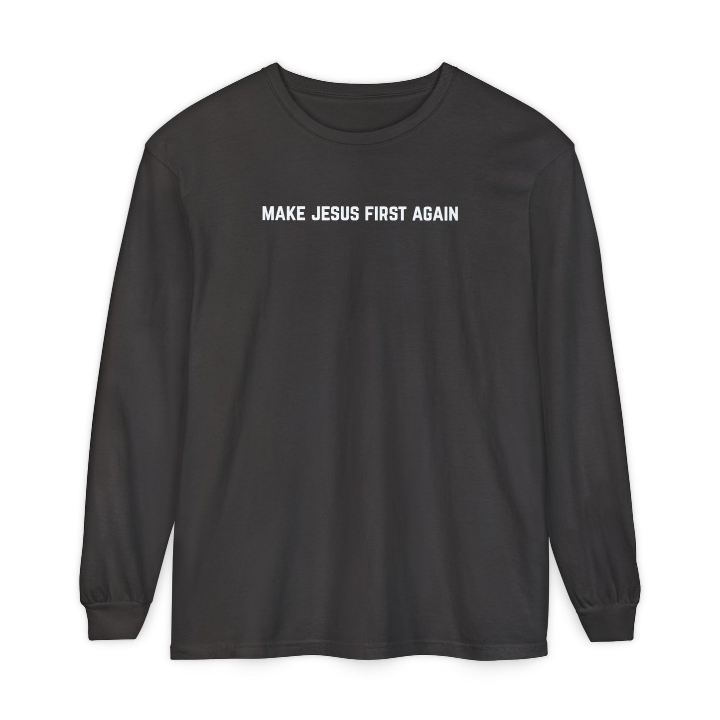 Make Jesus First Again Long Sleeve Tee
