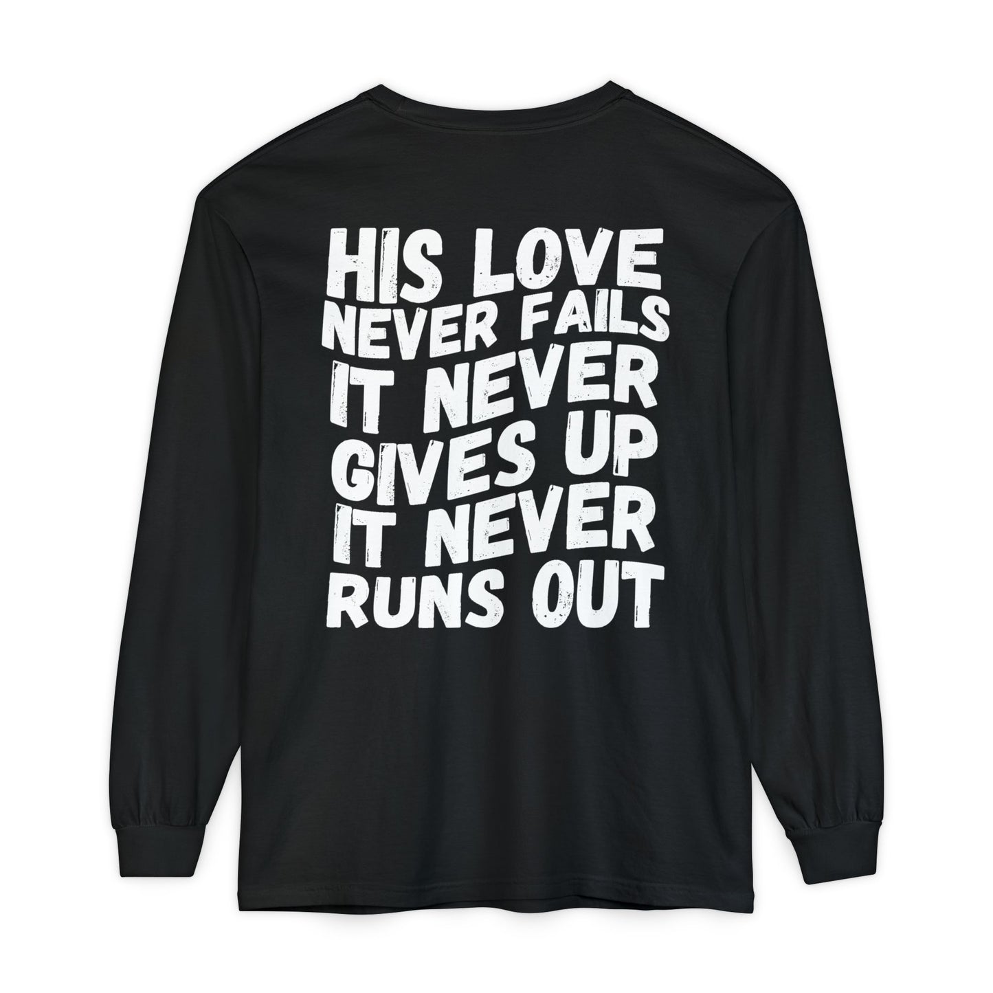 His Love Never Fails Long Sleeve Tee