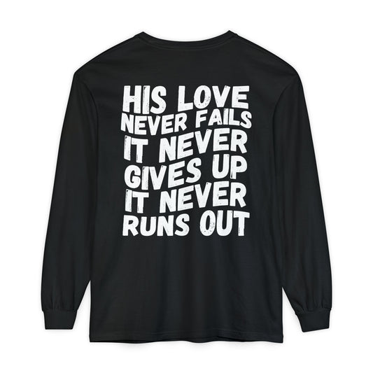His Love Never Fails Long Sleeve Tee