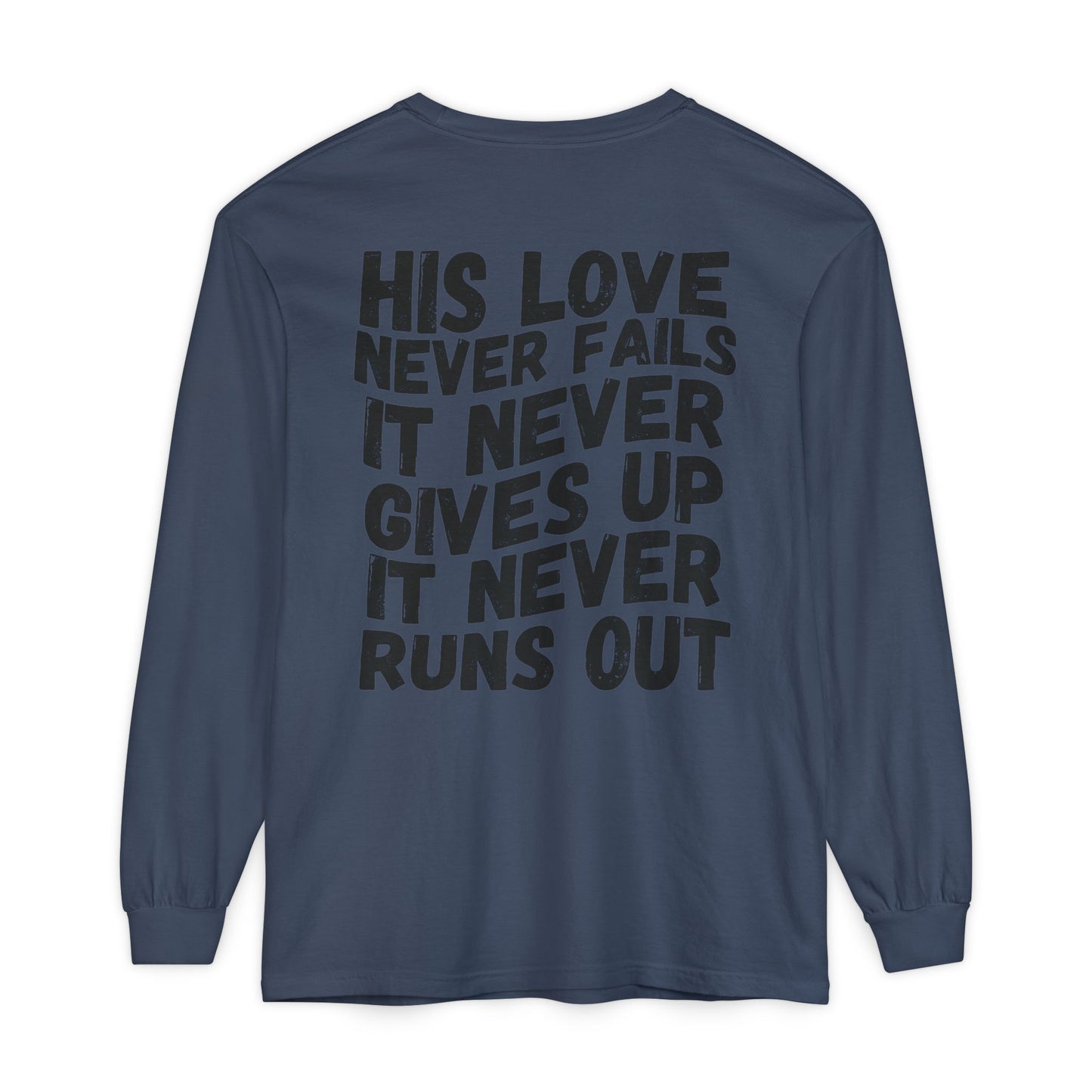 His Love Never Fails Long Sleeve Tee