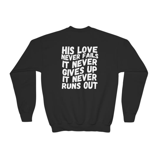 Youth His Love Never Fails Sweatshirt