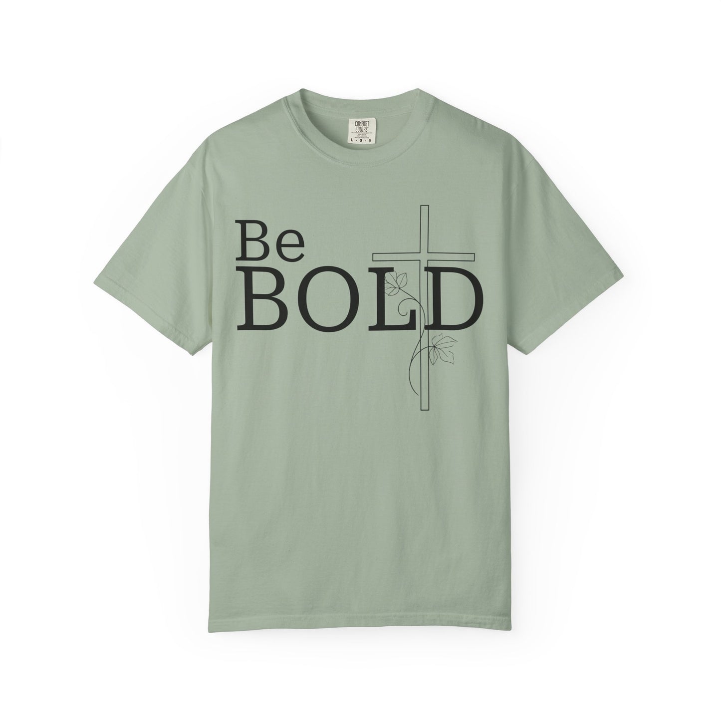 Be Bold T-shirt