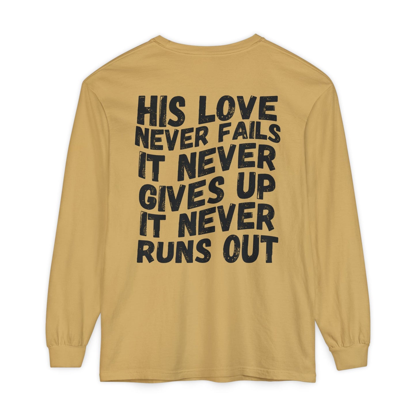 His Love Never Fails Long Sleeve Tee