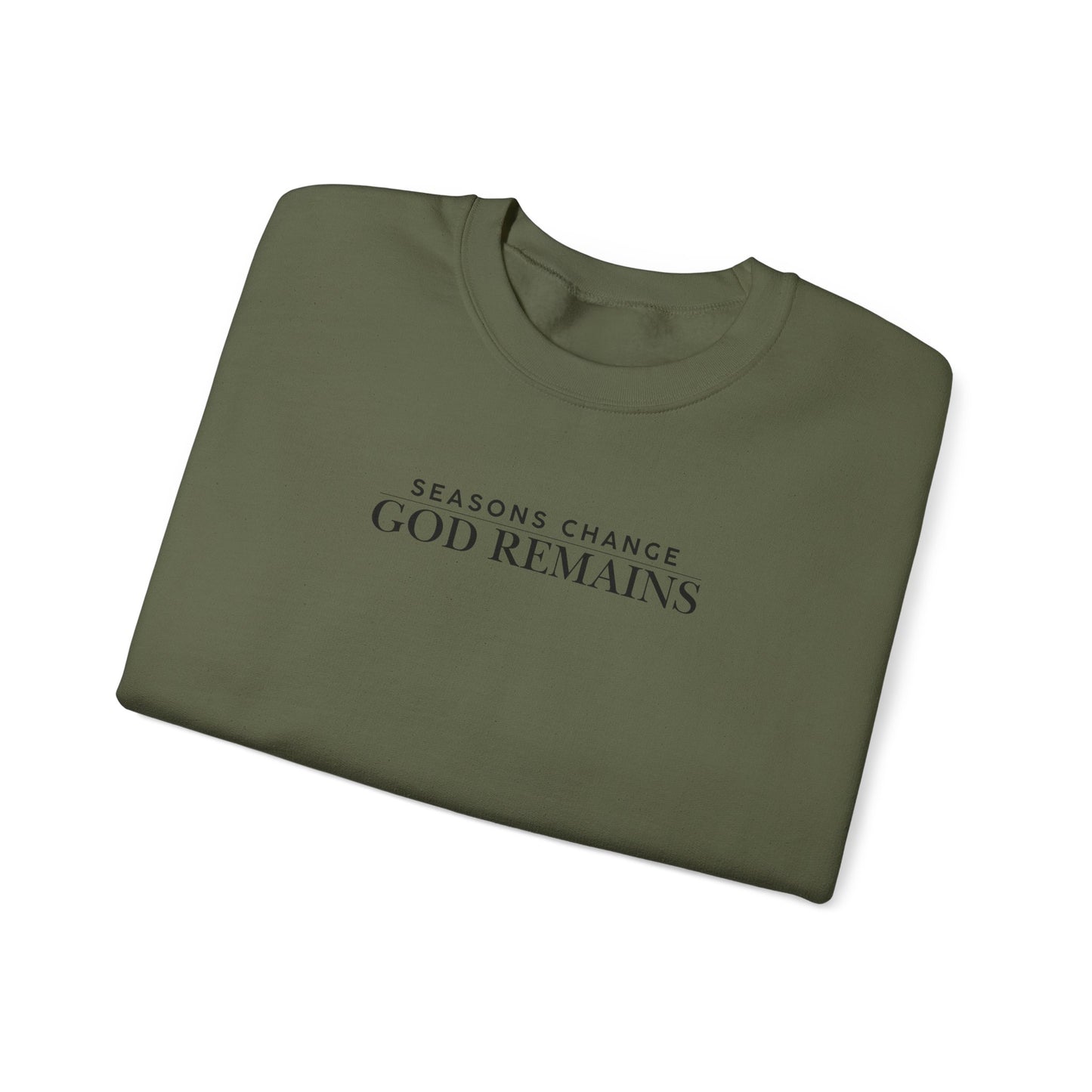 Seasons Change, God Remains Sweatshirt
