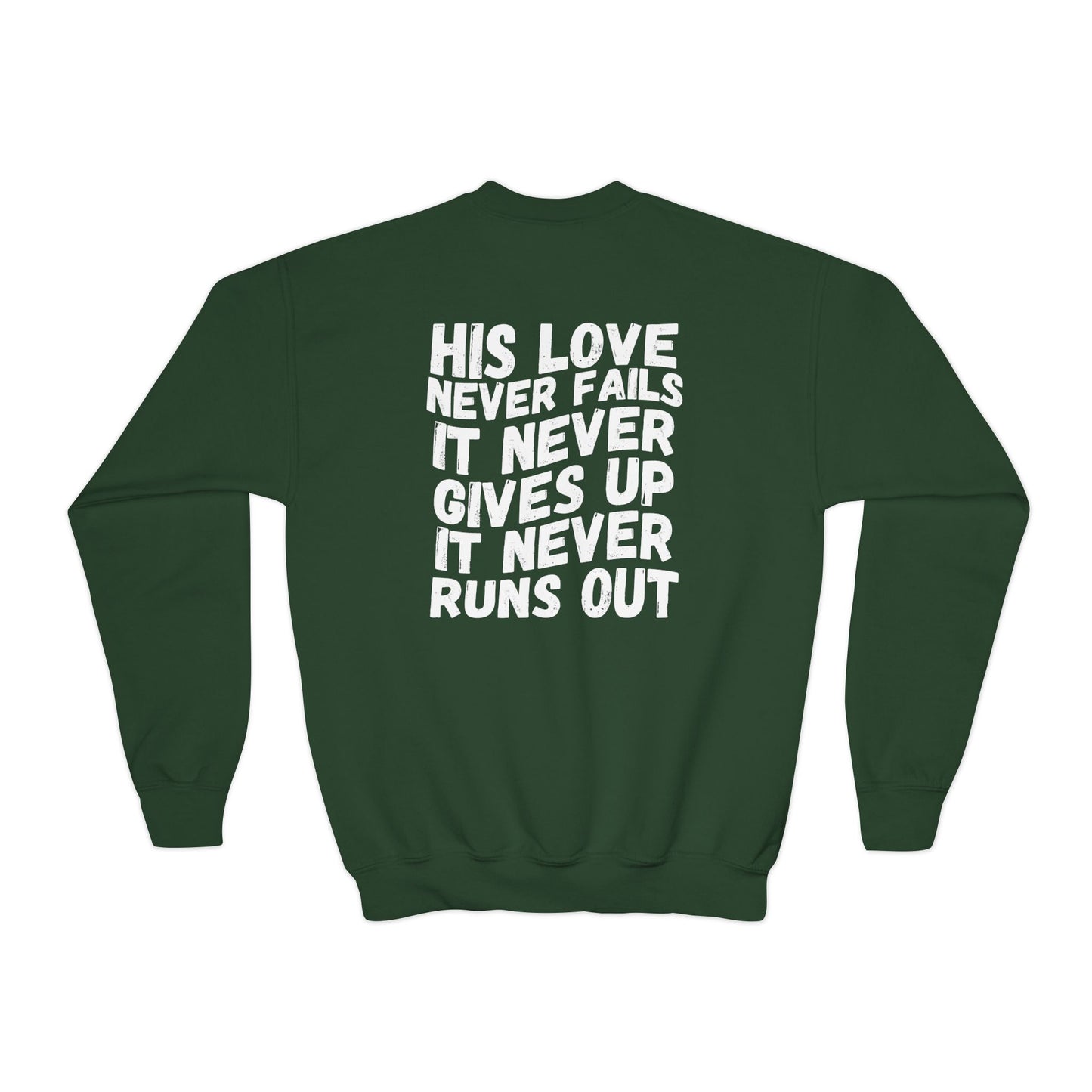 Youth His Love Never Fails Sweatshirt