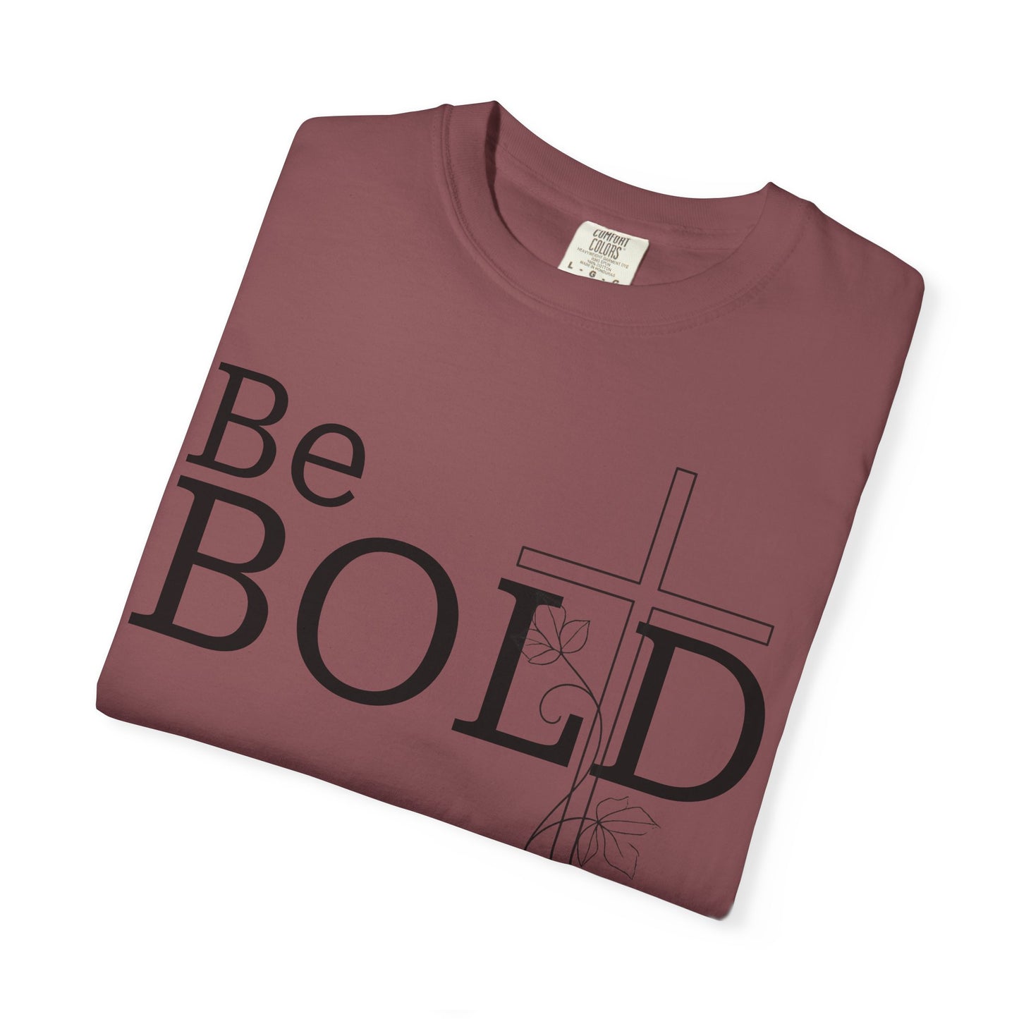 Be Bold T-shirt